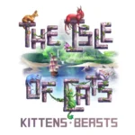 The Isle of Cats: Kittens + Beasts The Isle of Cats: Kittens + Beasts