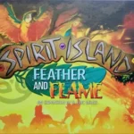 Spirit Island: Feather & Flame
