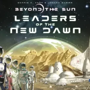 Beyond the Sun: Leaders of the New Dawn