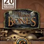 20 Strong: Too Many Bones