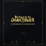 Return to Dark Tower: Covenant Return to Dark Tower: Covenant
