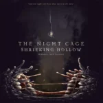 The Night Cage: Shrieking Hollow The Night Cage: Shrieking Hollow
