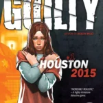 Guilty: Houston 2015