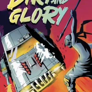 Dirt and Glory
