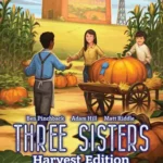 Three Sisters Harvest Edition