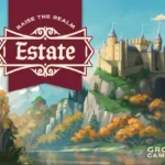 Estate: Raise the Realm