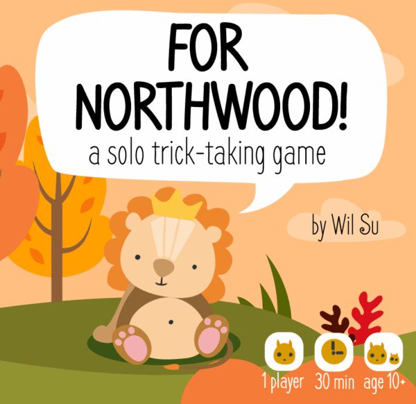 For Northwood! A Solo Trick-Taking Game For Northwood! A Solo Trick-Taking Game